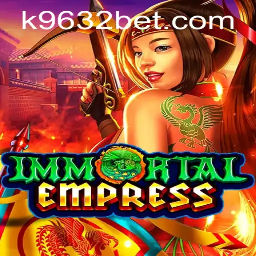 ImmortalEmpress: Descubra o Novo Fenômeno das Apostas com o 9632bet